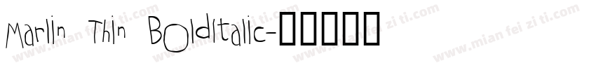 Marlin Thin BoldItalic字体转换
